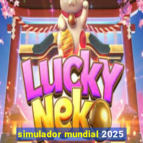 simulador mundial 2025